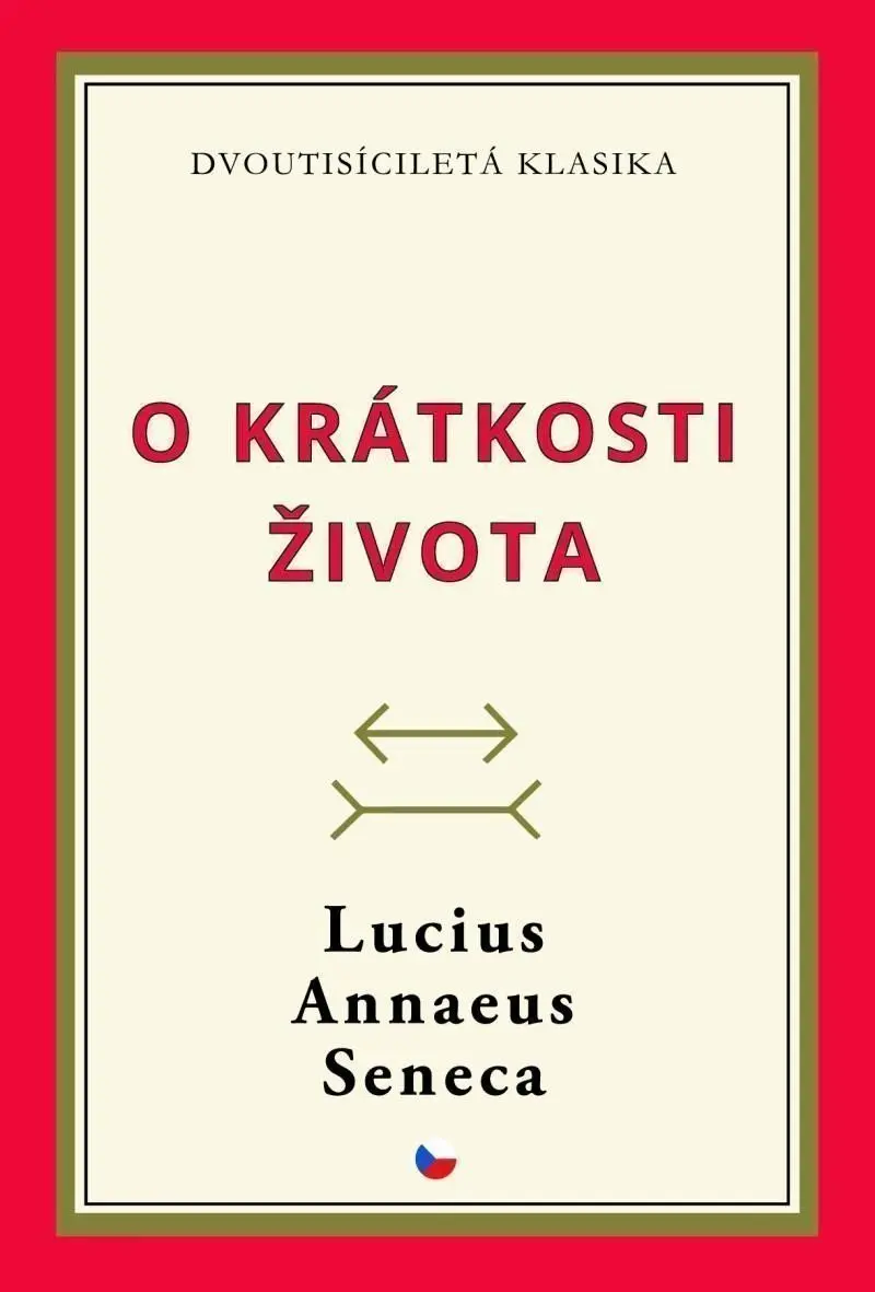 O krátkosti života - Lucius Annaeus Seneca
