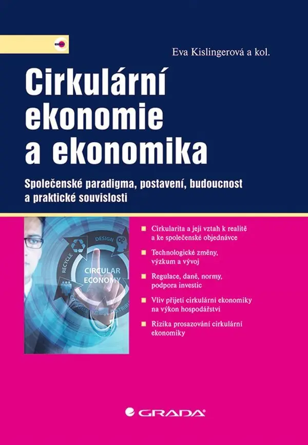 Cirkulární ekonomie a ekonomika - Společenské paradigma, postavení, budoucnost a praktické souvislos