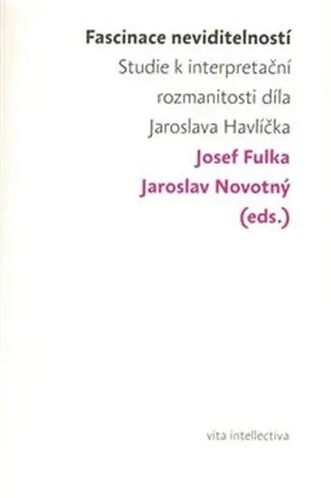 Fascinace neviditelností - Josef Fulka