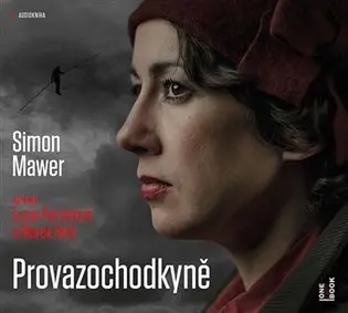 Provazochodkyně (audiokniha - čte Lucie Pernetová a Marek Holý) - Simon Mawer