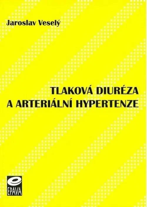 Tlaková diuréza a arteriální hypertenze - Jaroslav Veselý