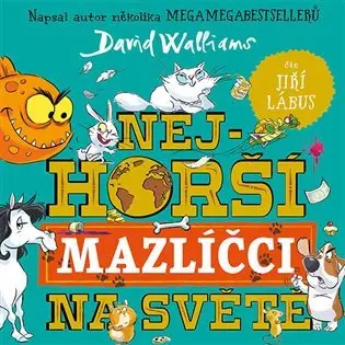 Nejhorší mazlíčci na světě (audiokniha - čte Jiří Lábus) - David Walliams