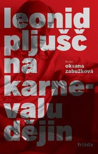 Na karnevalu dějin - Leonid Pljušč