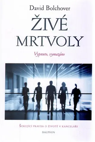 Živé mrtvoly - Vypnuto, vymazáno - David Bolchover