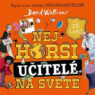 Nejhorší učitelé na světě (audiokniha - čte Jiří Lábus) - David Walliams
