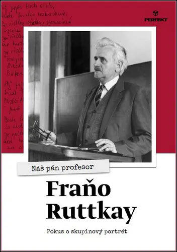 Náš pán profesor Fraňo Ruttkay - kolektiv autorů
