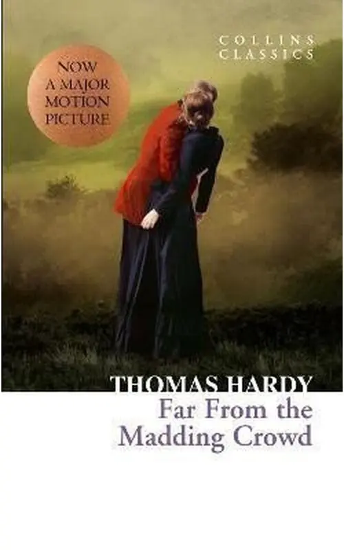 Far From the Madding Crowd - Thomas Hardy