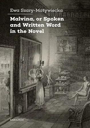 Malvina, or Spoken Word in the Novel - Ewa Szary–matywieck, Magdalena Ozarska