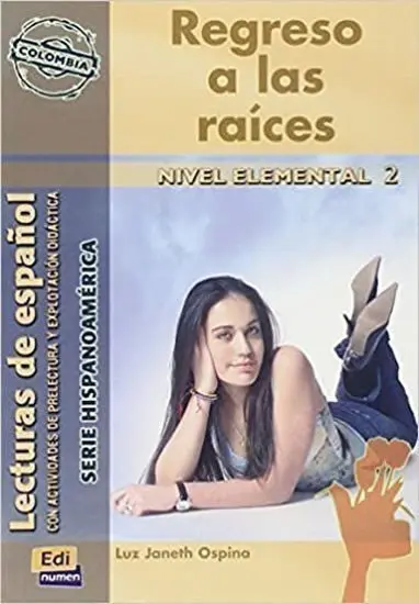 Serie Hispanoamerica Elemental II A2 - Regreso a las raices - Libro