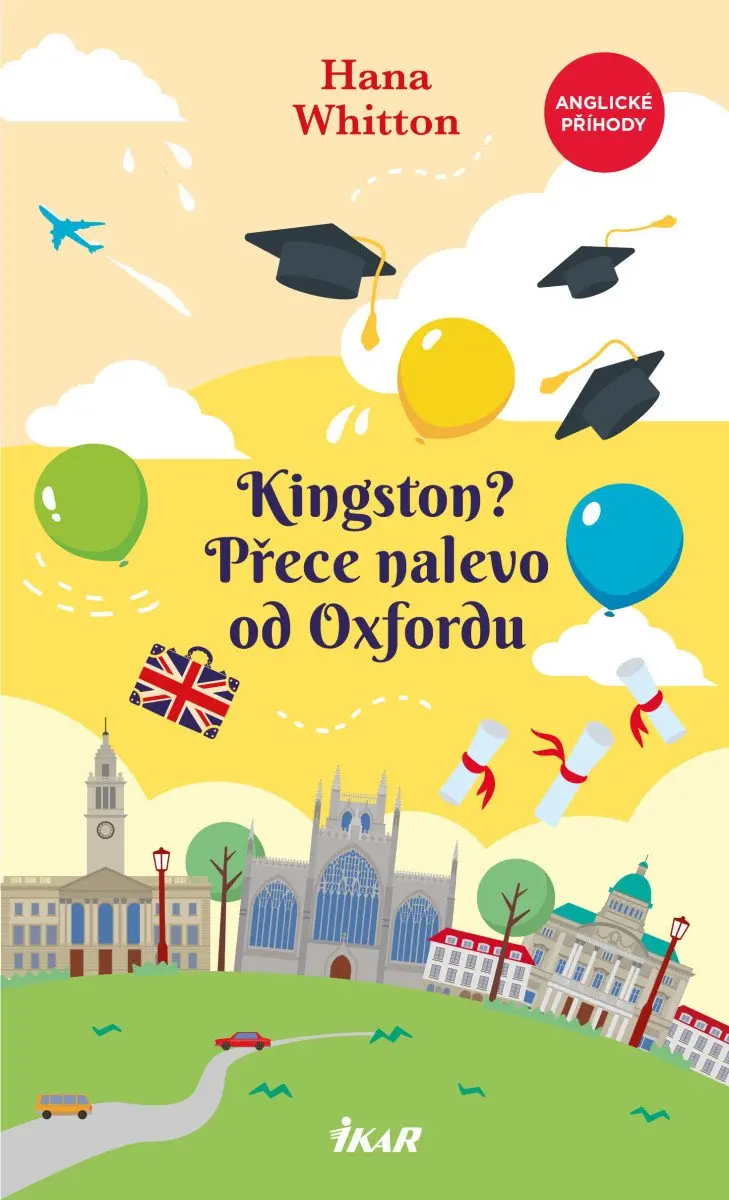 Kingston? Přece nalevo od Oxfordu - Hana Parkánová-Whitton