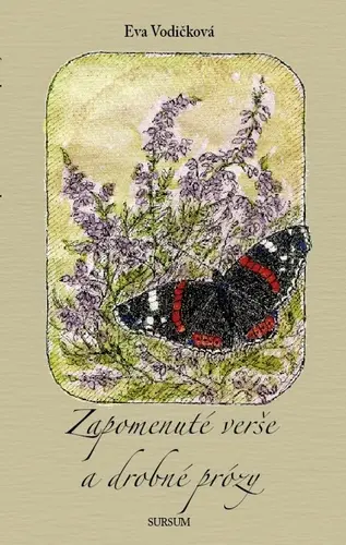 Zapomenuté verše a drobné prózy - Eva Vodičková