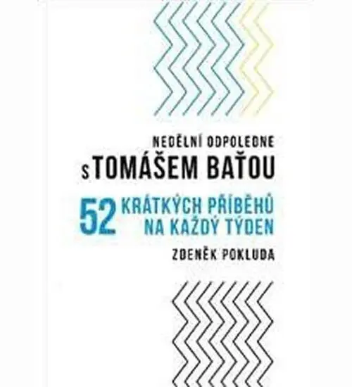 Nedělní odpoledne s Tomášem Baťou