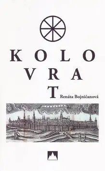 Kolovrat - Renáta Bojničanová