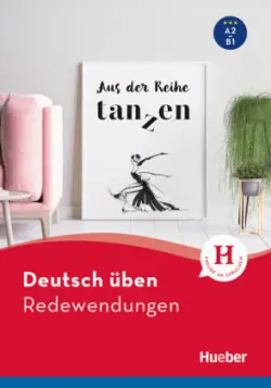Deutsch üben Redewendungen A2-B1 - Billina, Anneli