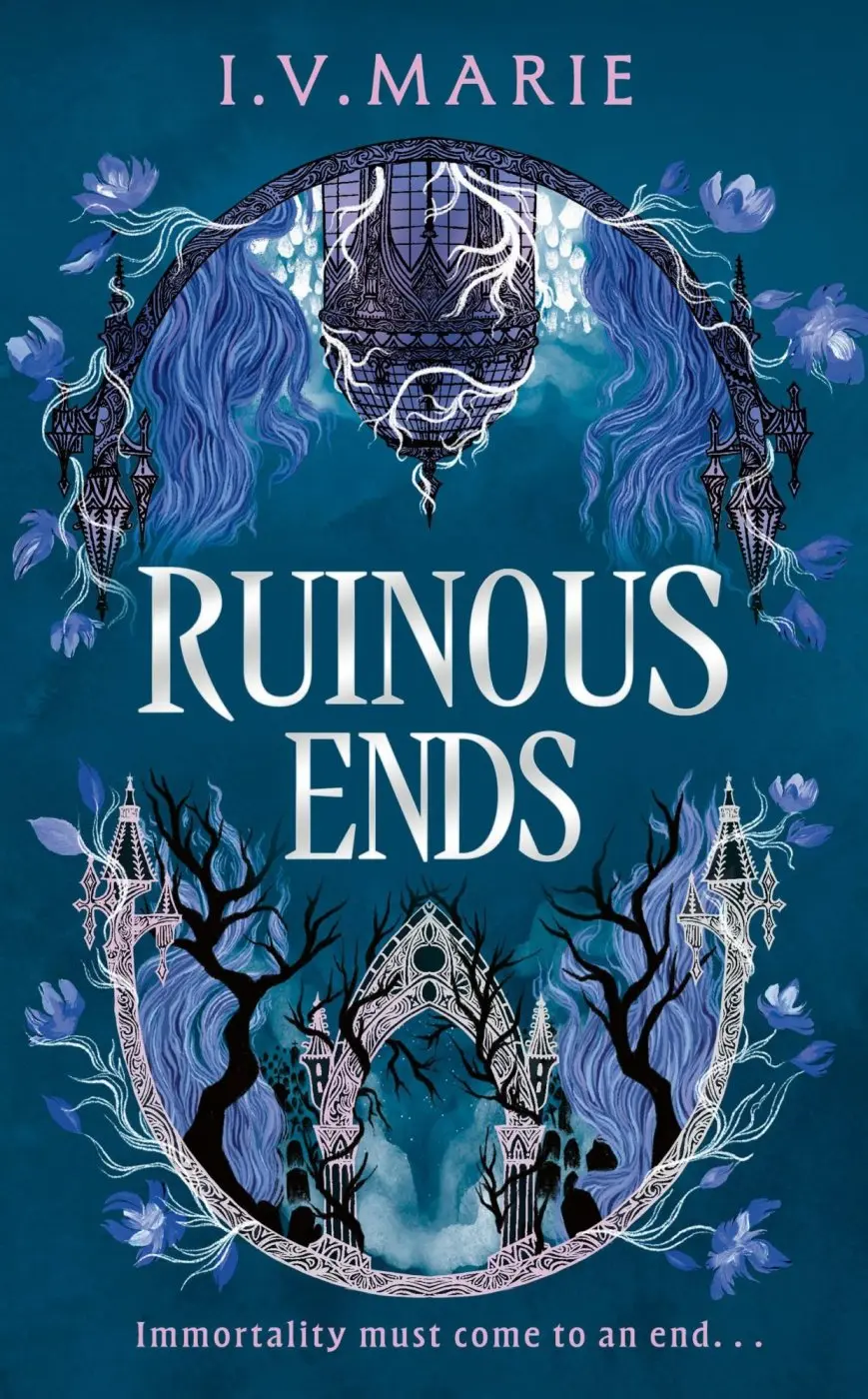 The Ruinous Ends - I.V. Marie