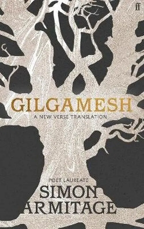 Gilgamesh - Simon Armitage