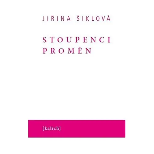 Stoupenci proměn - Jiřina Šiklová