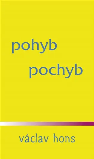 Pohyb pochyb - Václav Hons