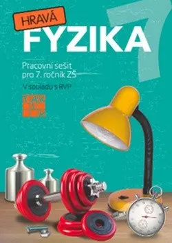 Hravá fyzika 7 - pracovní sešit - kolektiv autorů