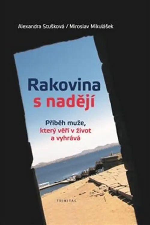 Rakovina s nadějí - Alexandra Stušková