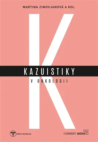 Kasuistiky v onkologii - Martina Zimovjanová
