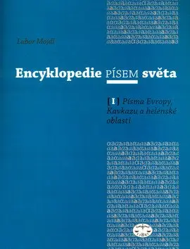 Encyklopedie písem světa I. - Lubor Mojdl