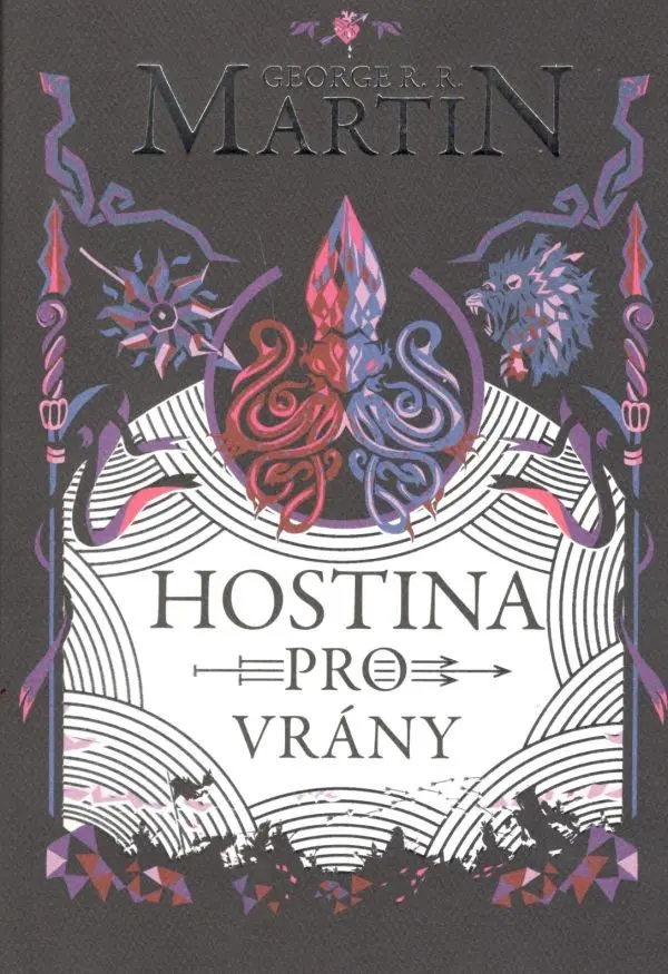 Hostina pro vrány - George Raymond Richard Martin