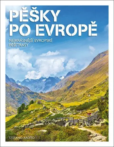 Pěšky po Evropě / Nejkrásnější evropské pěší trasy