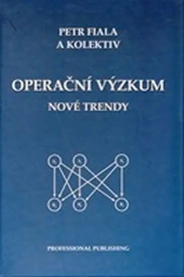 Operační výzkum - nové trendy - kolektiv autorů