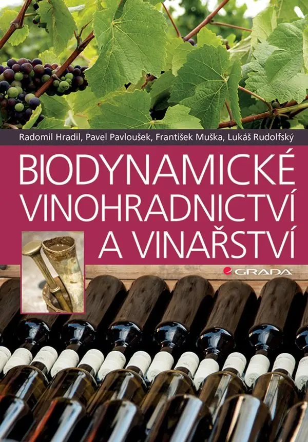 Biodynamické vinohradnictví a vinařství - Pavel Pavloušek