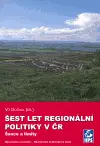 Šest let regionální politiky v ČR: Šance a limity - Vít Dočkal