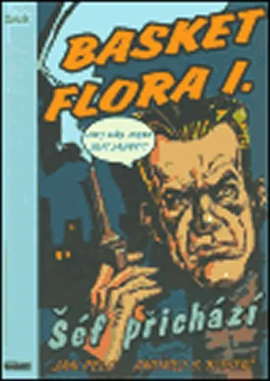 Basket Flora I. - Šéf přichází - Jan Pelc