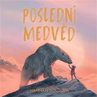 CD Poslední medvěd (audiokniha) - Hannah Gold