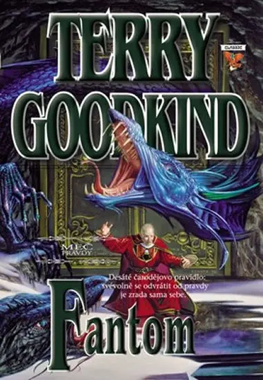 Meč pravdy 10 - Fantom - Terry Goodkind