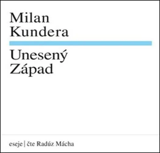 CD Unesený západ (audiokniha) - Milan Kundera