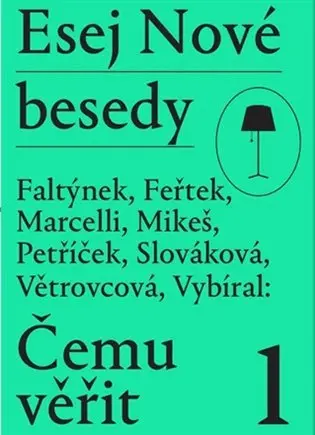 Esej Nové besedy - Čemu věřit? - kolektiv autorů
