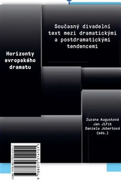 Horizonty evropského dramatu - Současný divadelní text mezi dramatickými a postdramatickými tendencemi - Daniela Jobertová