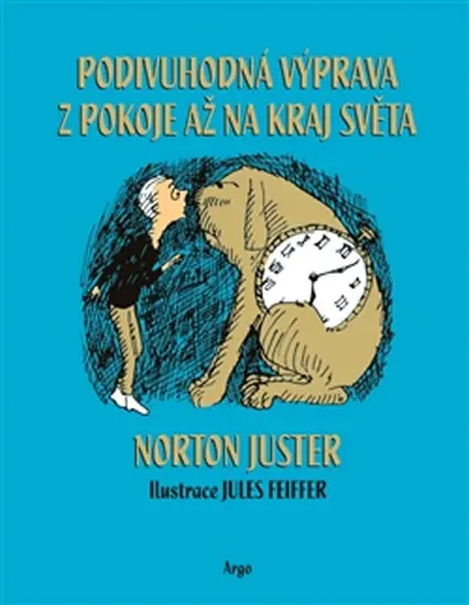 Podivuhodná výprava z pokoje až na kraj světa - Norton Juster