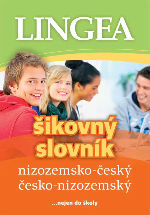 Nizozemsko-český, česko-nizozemský šikovný slovník...… nejen do školy -  kolektiv autorů