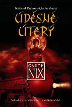 Klíče od Království 2 - Úděsné Úterý - Garth Nix