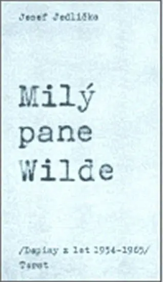 Milý pane Wilde - Josef Jedlička