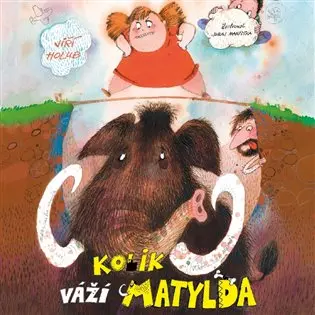 CD Kolik váží Matylda (audiokniha) - Jiří Holub