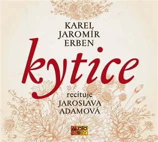 Kytice -  (Recituje Jaroslava Adamová) (audiokniha) - Karel Jaromír Erben