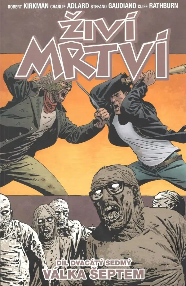 Živí mrtví 27 - Válka šeptem - Robert Kirkman