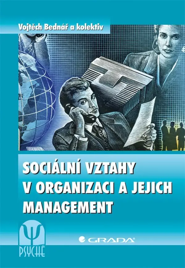 Sociální vztahy v organizaci a jejich management - kolektiv autorů