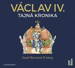 Václav IV. - Tajná kronika (audiokniha) - audiokniha z kategorie Životopisy