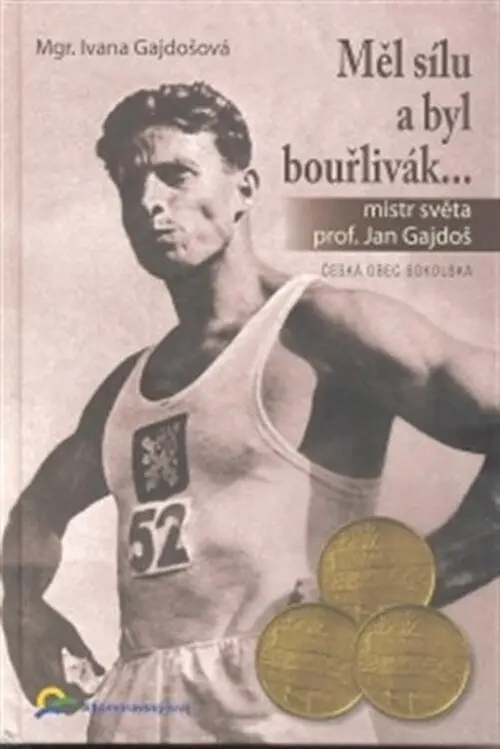 Měl sílu a byl bouřlivák... - mistr svět
