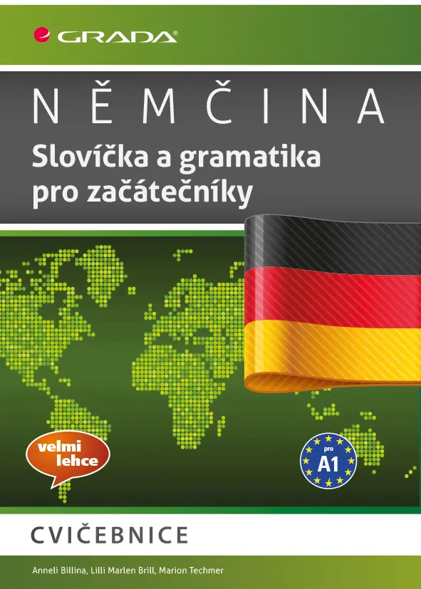 Němčina Slovíčka a gramatika pro začátečníky A1 - kolektiv autorů