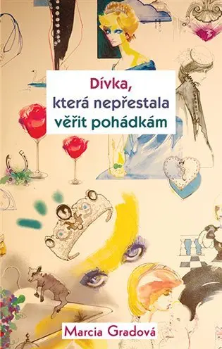 Dívka, která nepřestala věřit pohádkám - Marcia Gradová