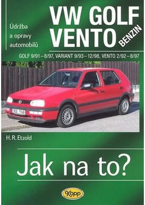 VW Golf benzin 9/91 - 8/97, Variant 9/93 - 12/98, Vento 2/92 - 8/97 (Údržba a opravy automobilů č.19) - Hans-Rüdiger Etzold